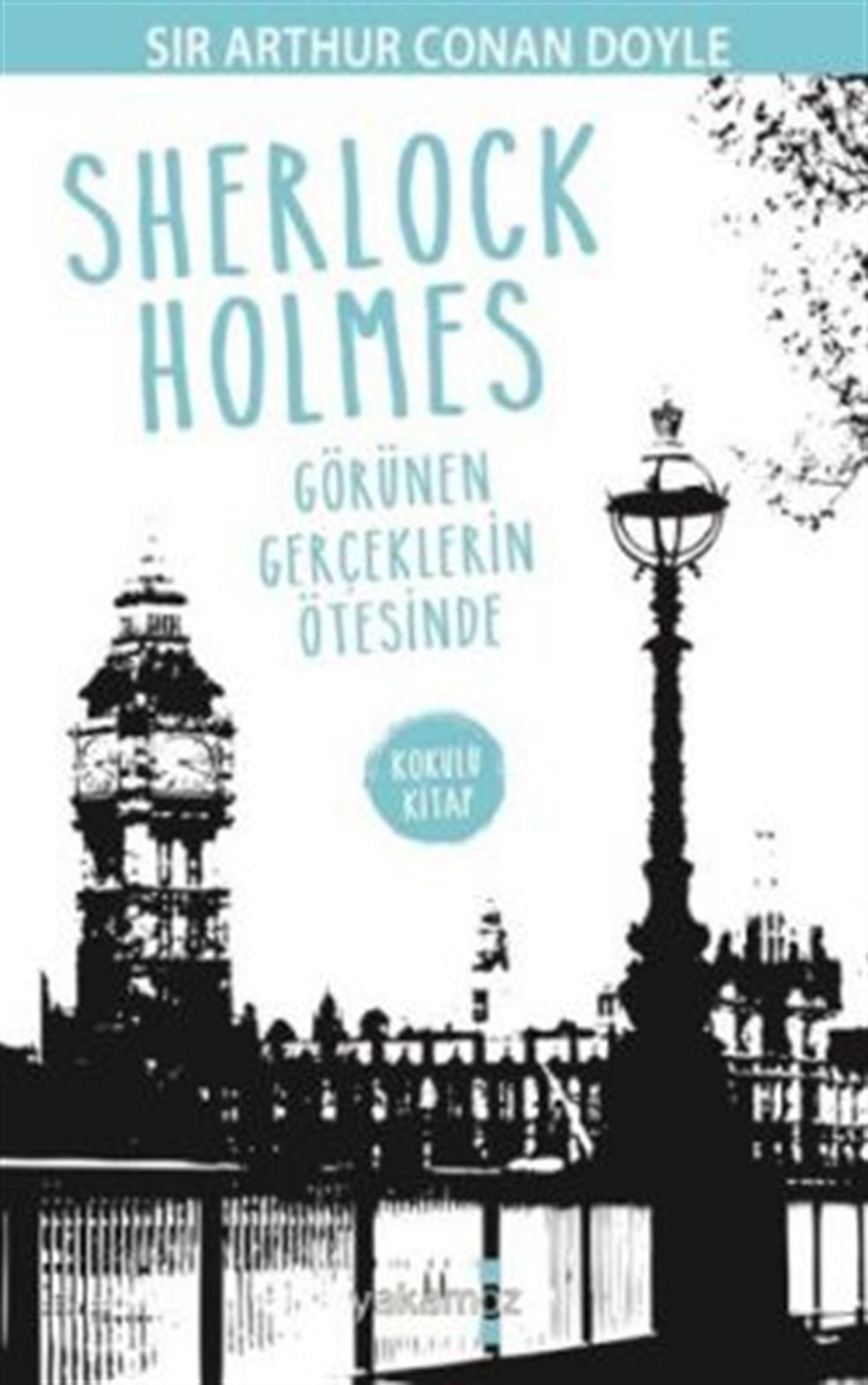 Sherlock Holmes - Görünen Gerçeklerin Ötesinde