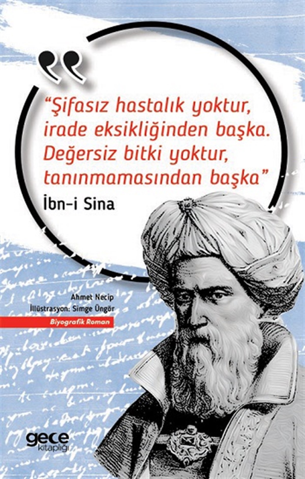 Şifasiz Hastalik Yoktur, İrade Eksikliğinden Başka... Değersiz Bitki Yoktur, Taninmamasindan Başka