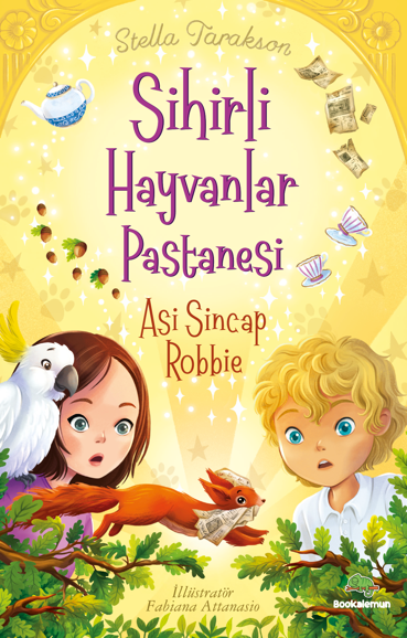 Sihirli Hayvanlar Pastanesi – Asi Sincap Robbıe