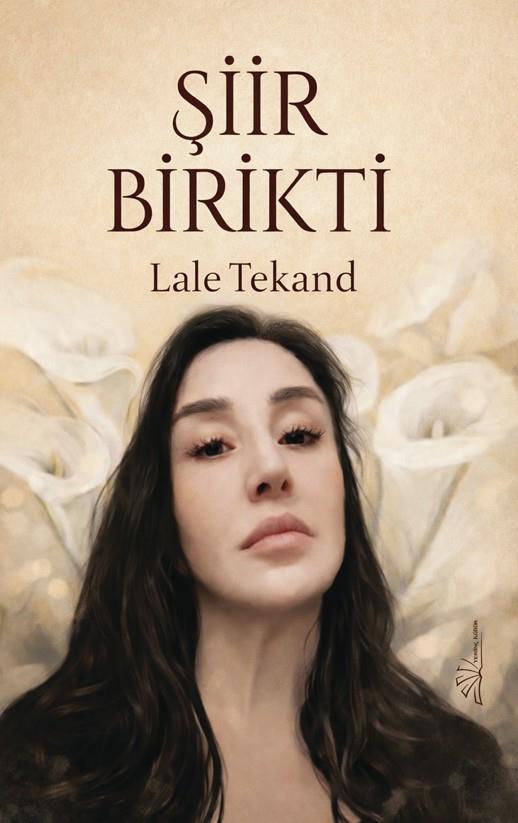 Şiir Birikti , Lale Tekand , Yertinç Kültür , 9786259227917 ,