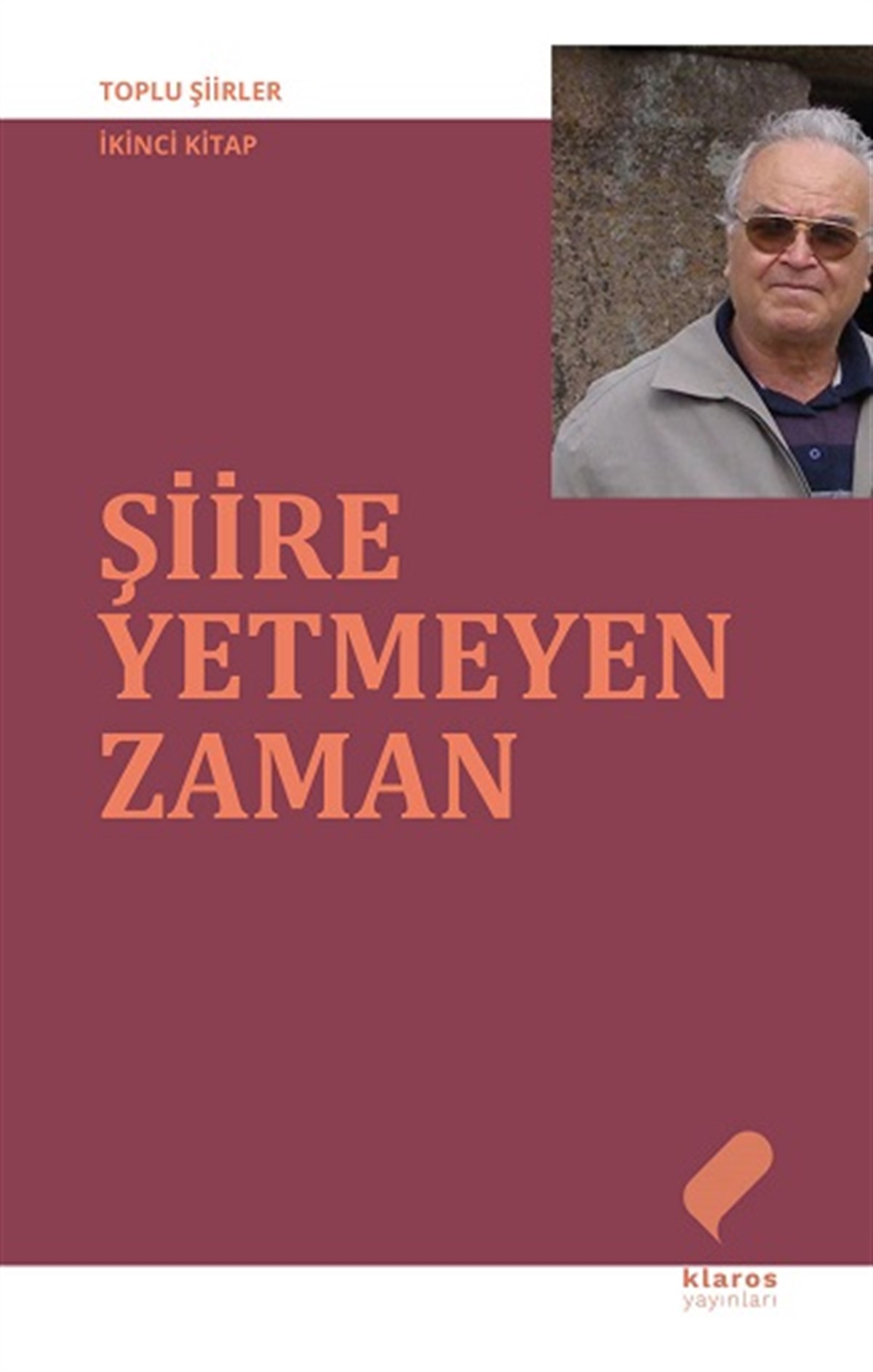 Şiire Yetmeyen Zaman - Toplu Şiirler 2