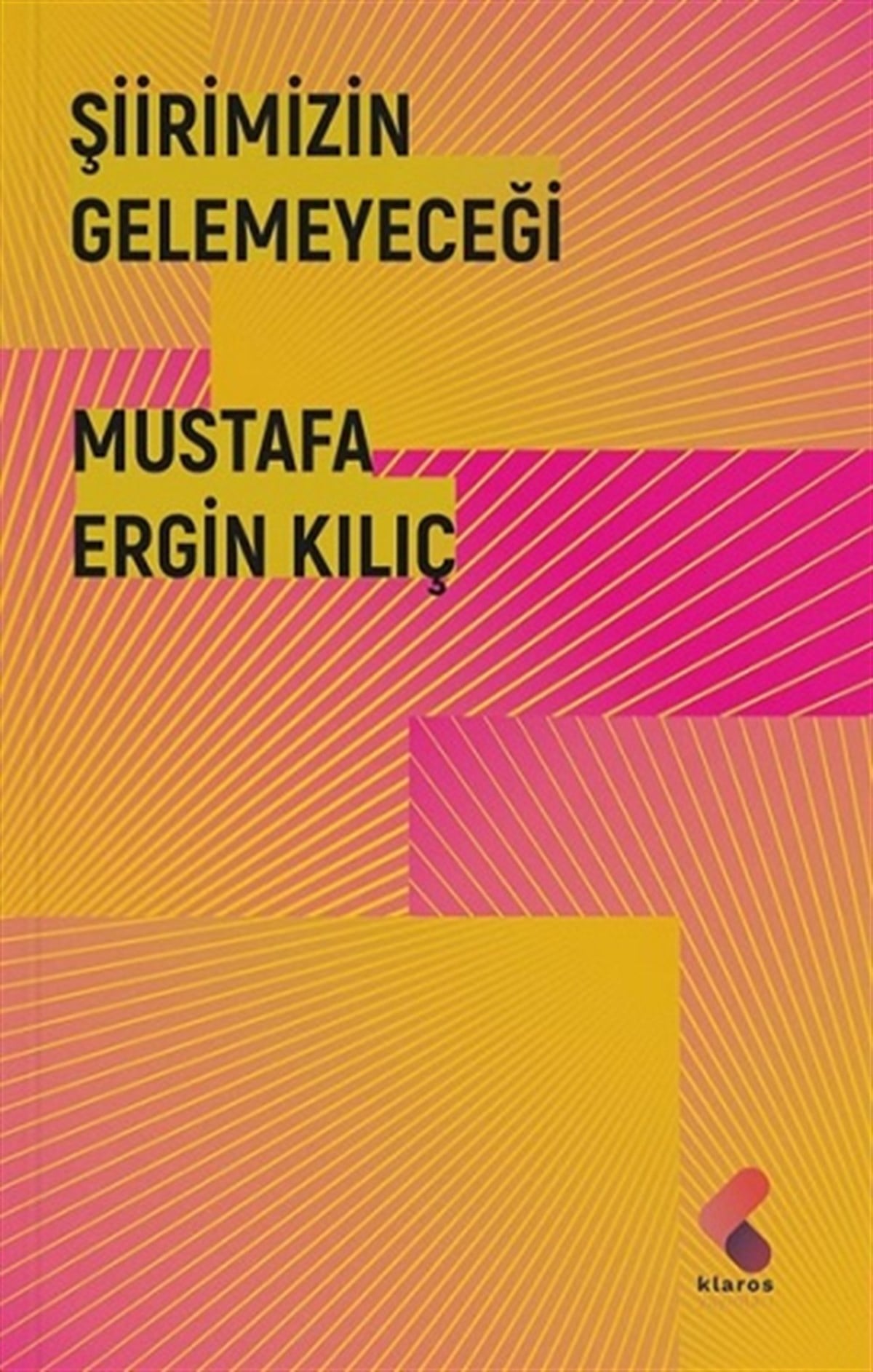 Şiirimizin Gelemeyeceği