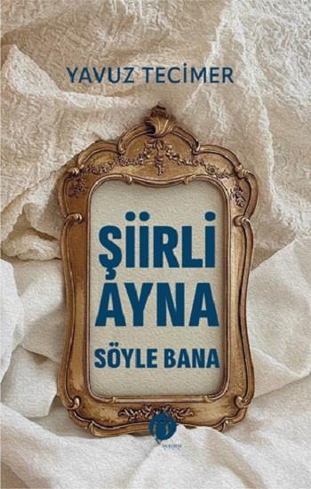 Şiirli Ayna Söyle Bana