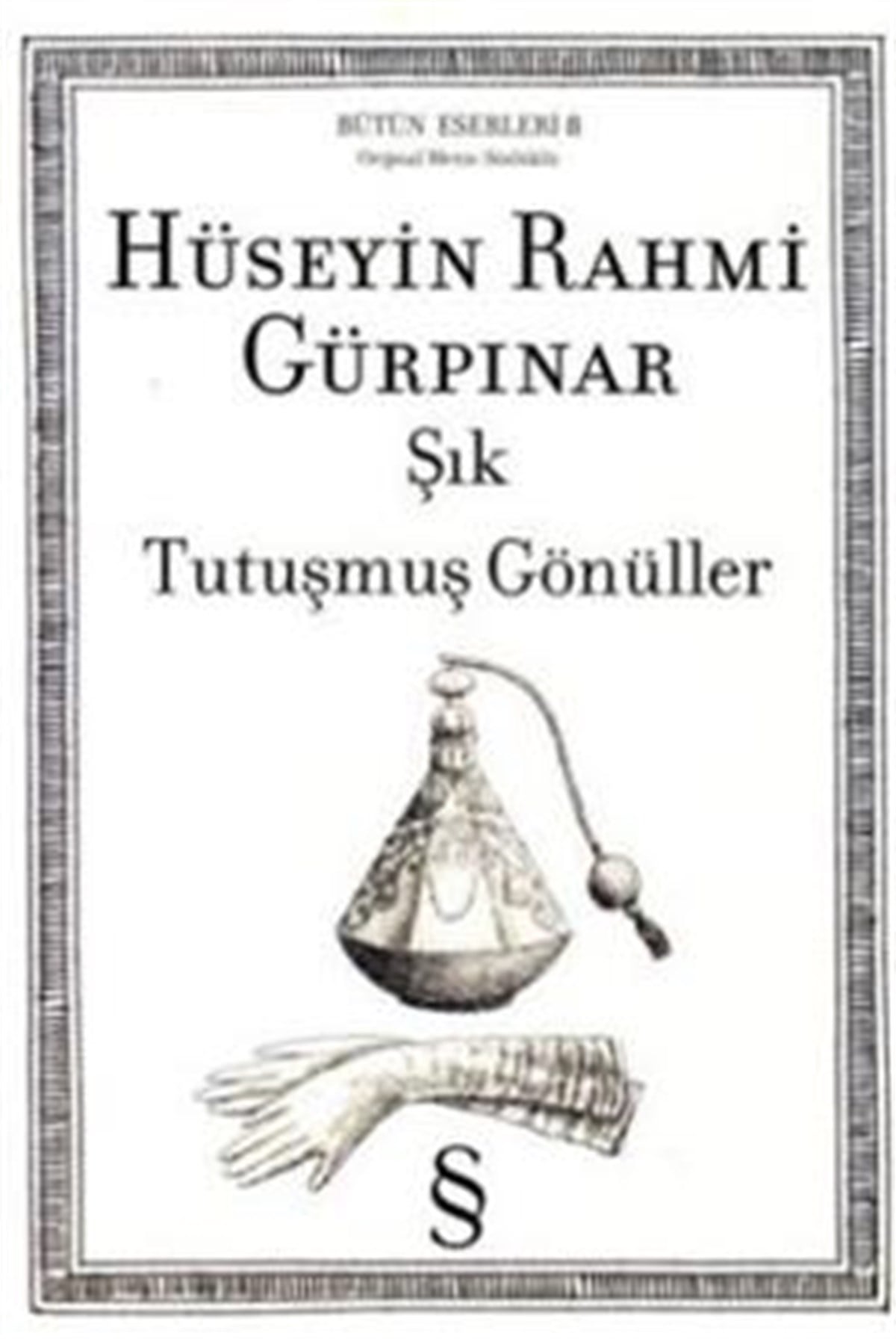 Şık, Tutuşmuş Gönüller