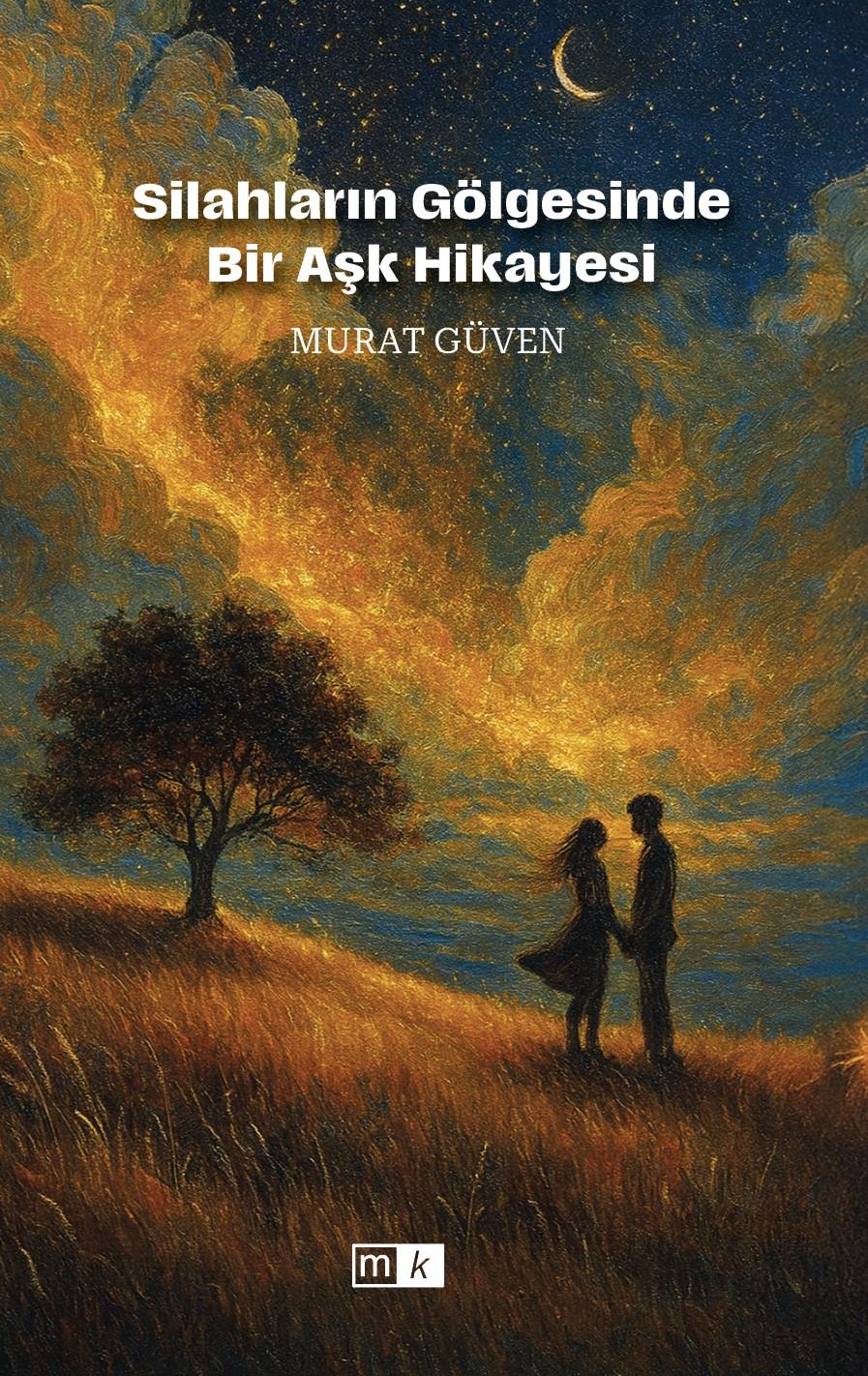 Silahların Gölgesinde Bir Aşk Hikayesi