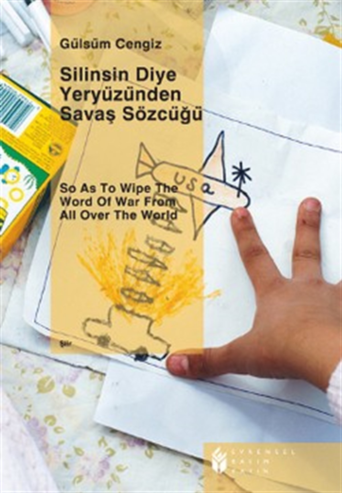 Silinsin Diye Yeryüzünden Savaş Sözcüğü