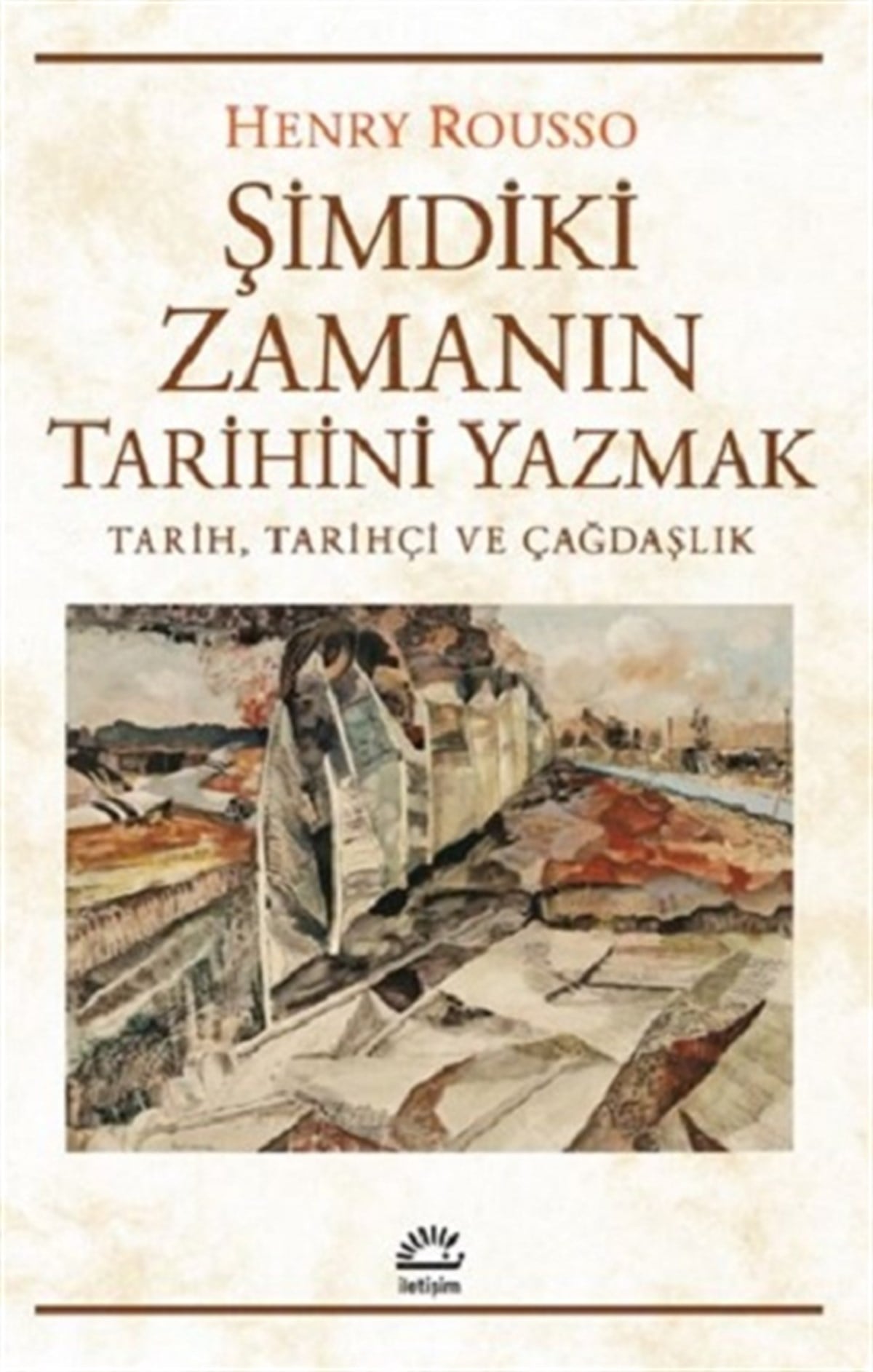 Şimdiki Zamanın Tarihini Yazmak