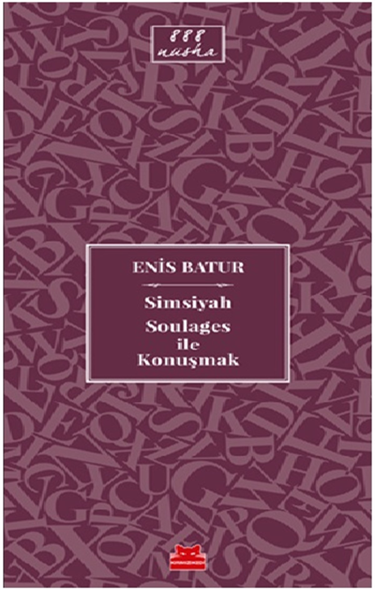 Simsiyah Soulages ile Konuşmak