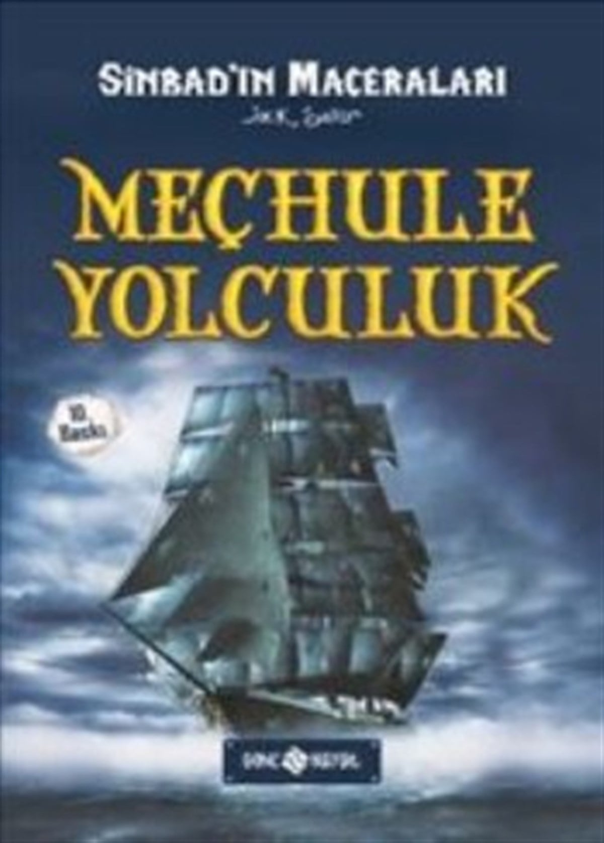 Sinbad 1 - Meçhule Yolculuk (Ciltli)