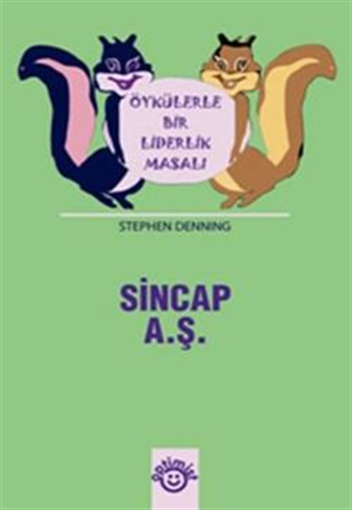 Sincap A.Ş. Öykülerle Bir Liderlik Masalı