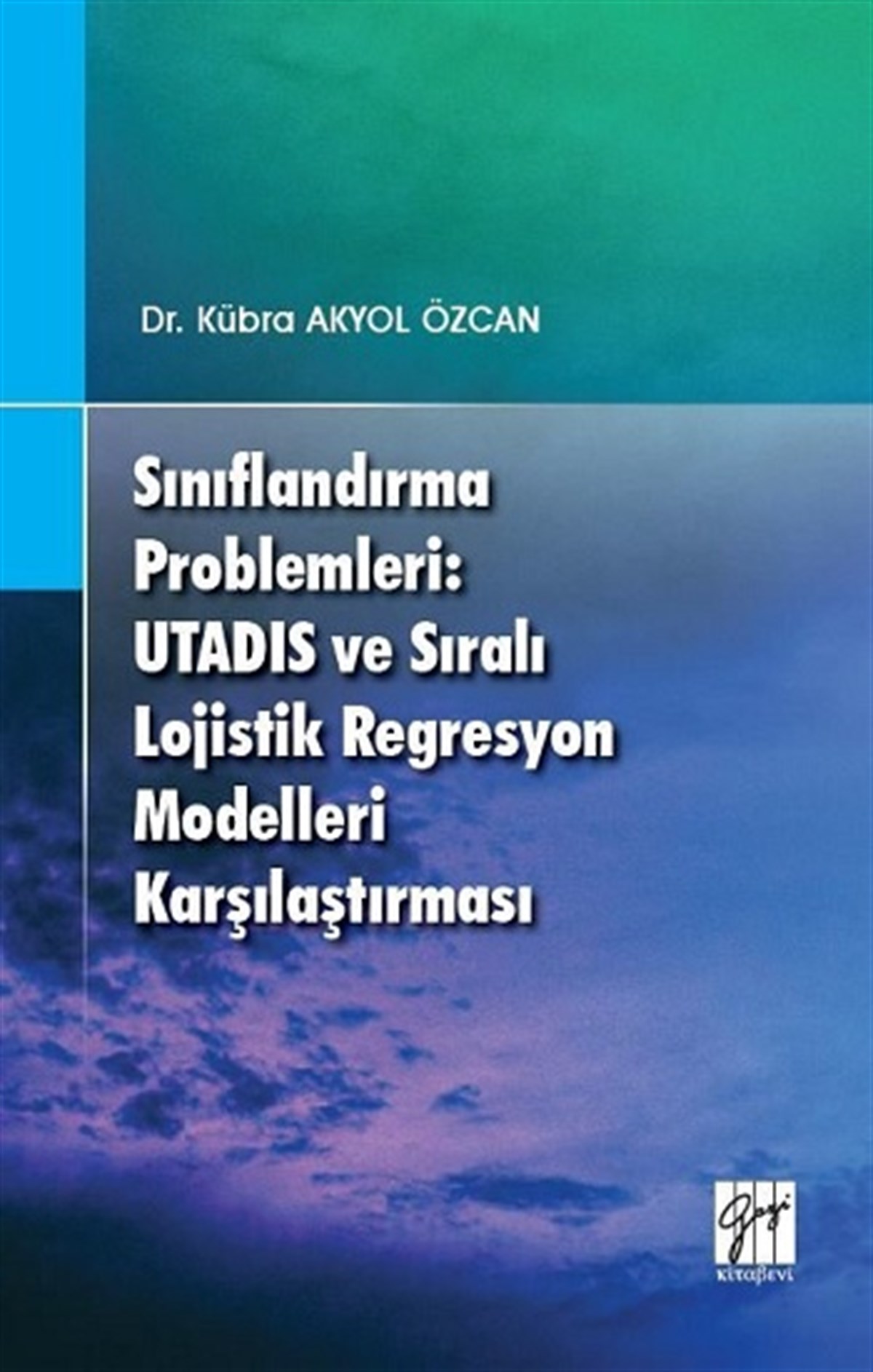 Sınıflandırma Problemleri - Utadıs ve Sıralı Lojistik Regresyon Modelleri Karşılaştırması