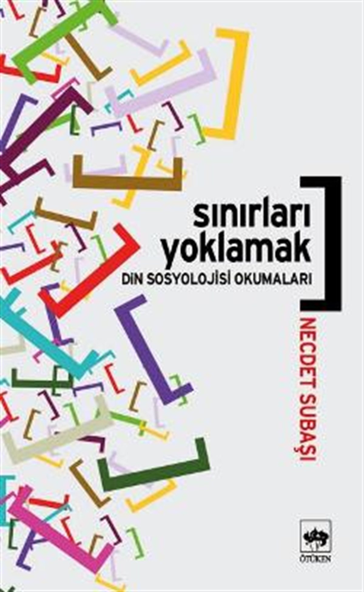 Sınırları Yoklamak Din Sosyolojisi Okumaları