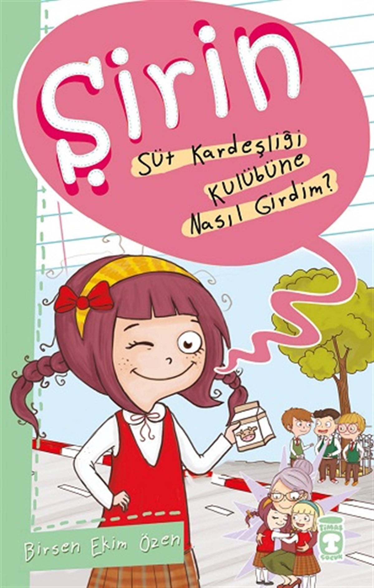Şirin - Süt Kardeşliği Kulübüne Nasıl Girdim?