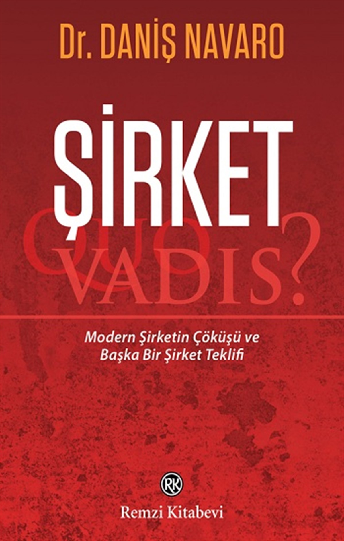 Şirket: Quo Vadis?