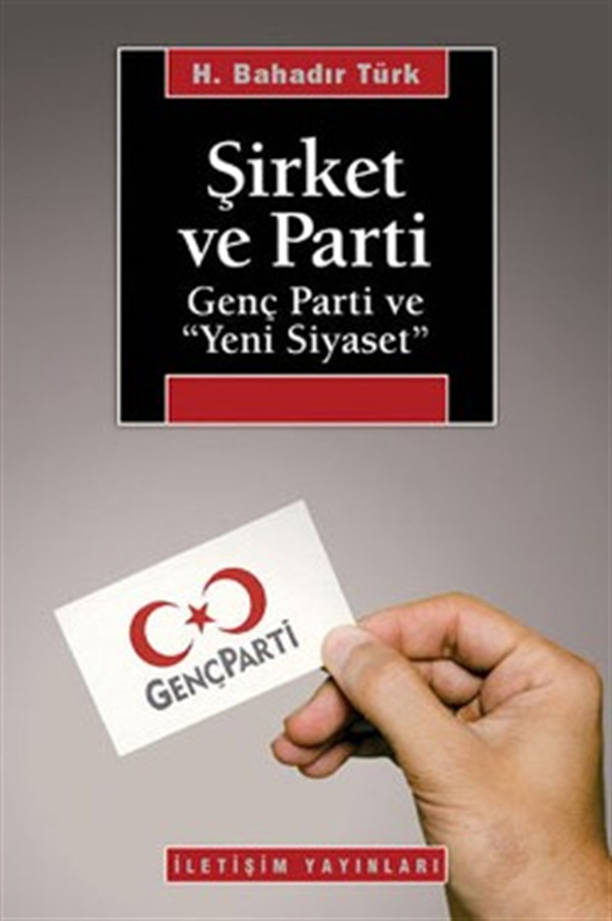 Şirket ve Parti: Genç Parti ve  'Yeni Siyaset'