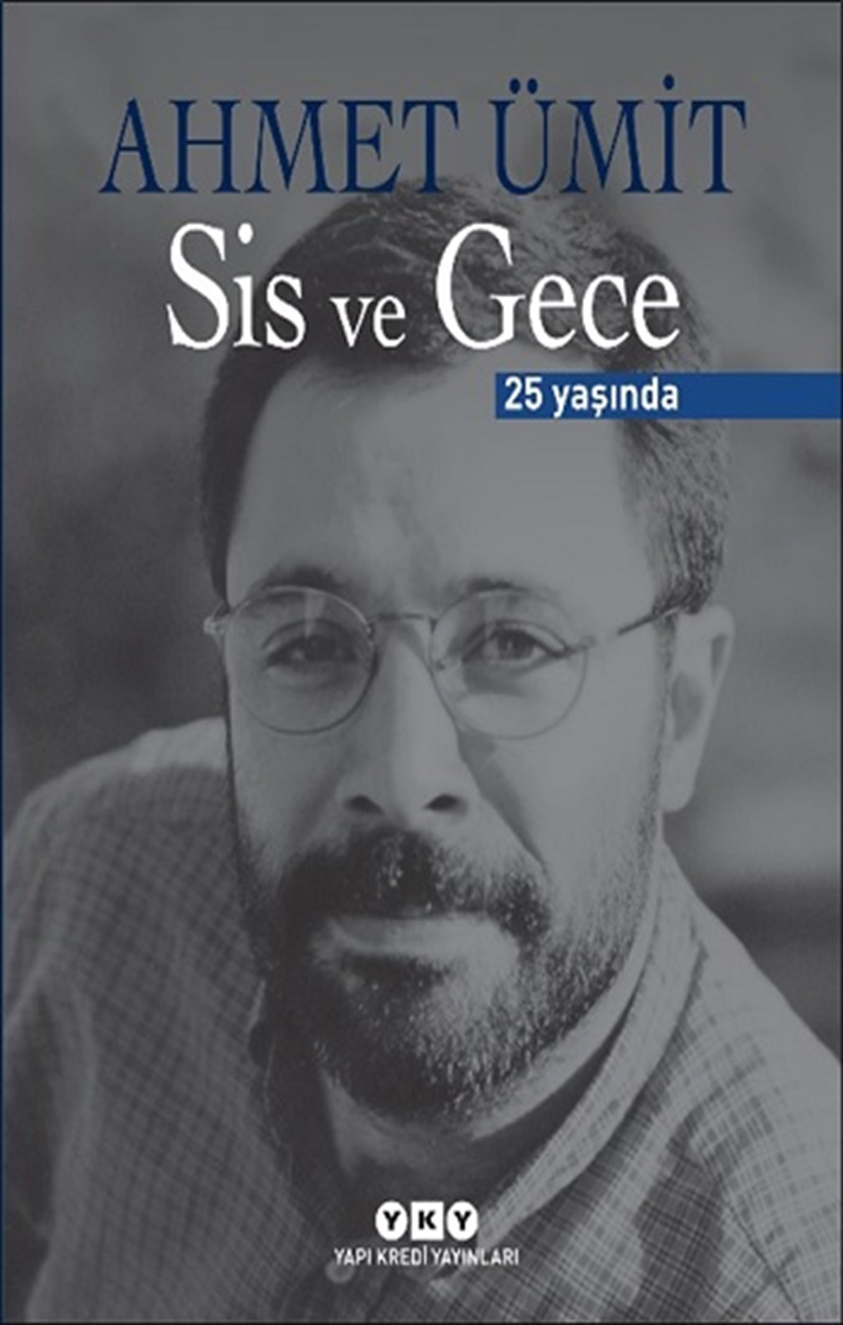 Sis ve Gece - 25 Yaşında (Numaralı Özel Baskı)