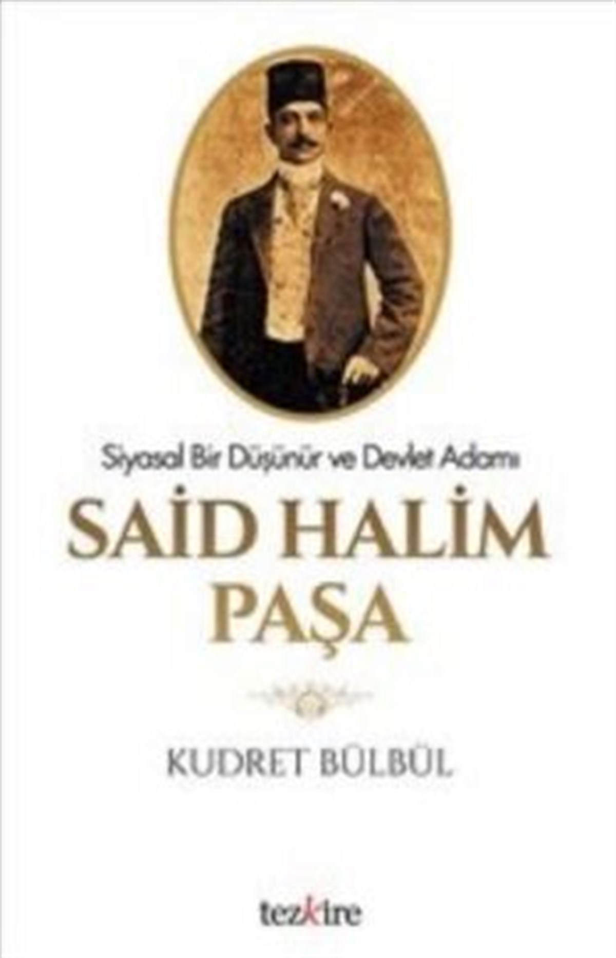 Siyasal Bir Düşünür ve Devlet Adamı Said Halim Paşa