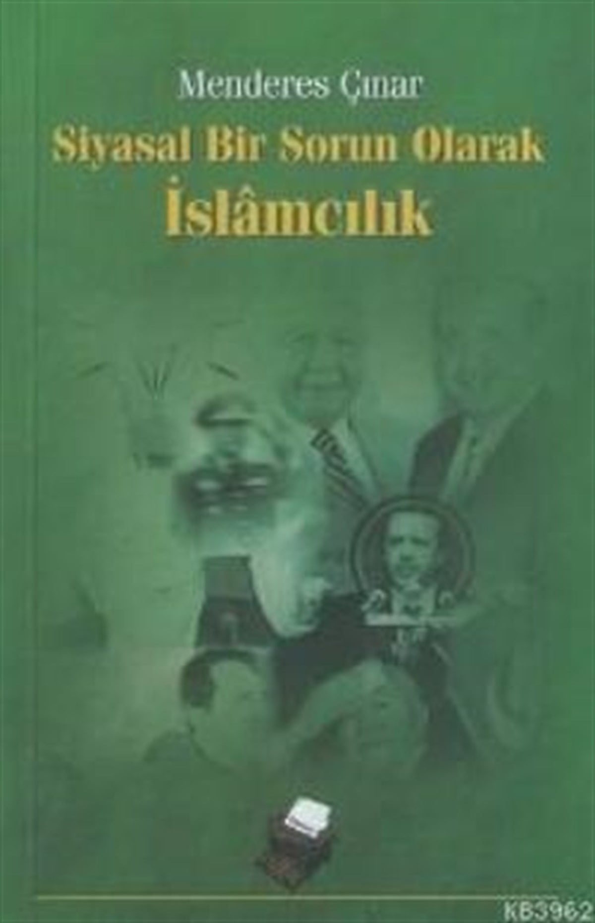 Siyasal Bir Sorun Olarak İslamcılık