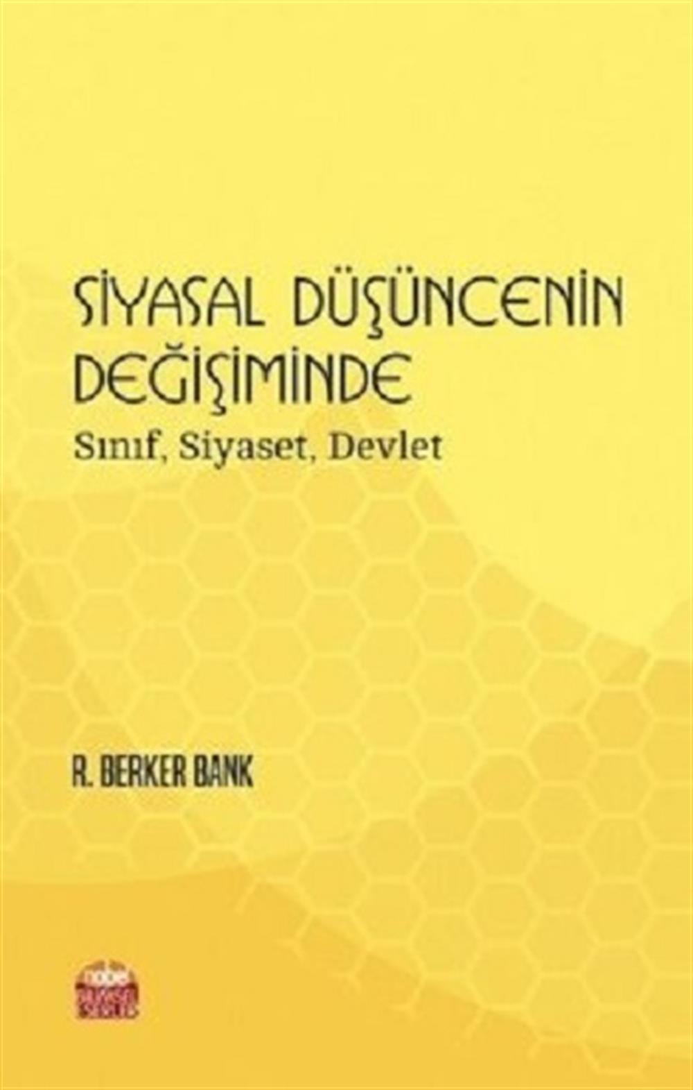 Siyasal Düşüncenin Değişiminde Sınıf-Siyaset-Devlet