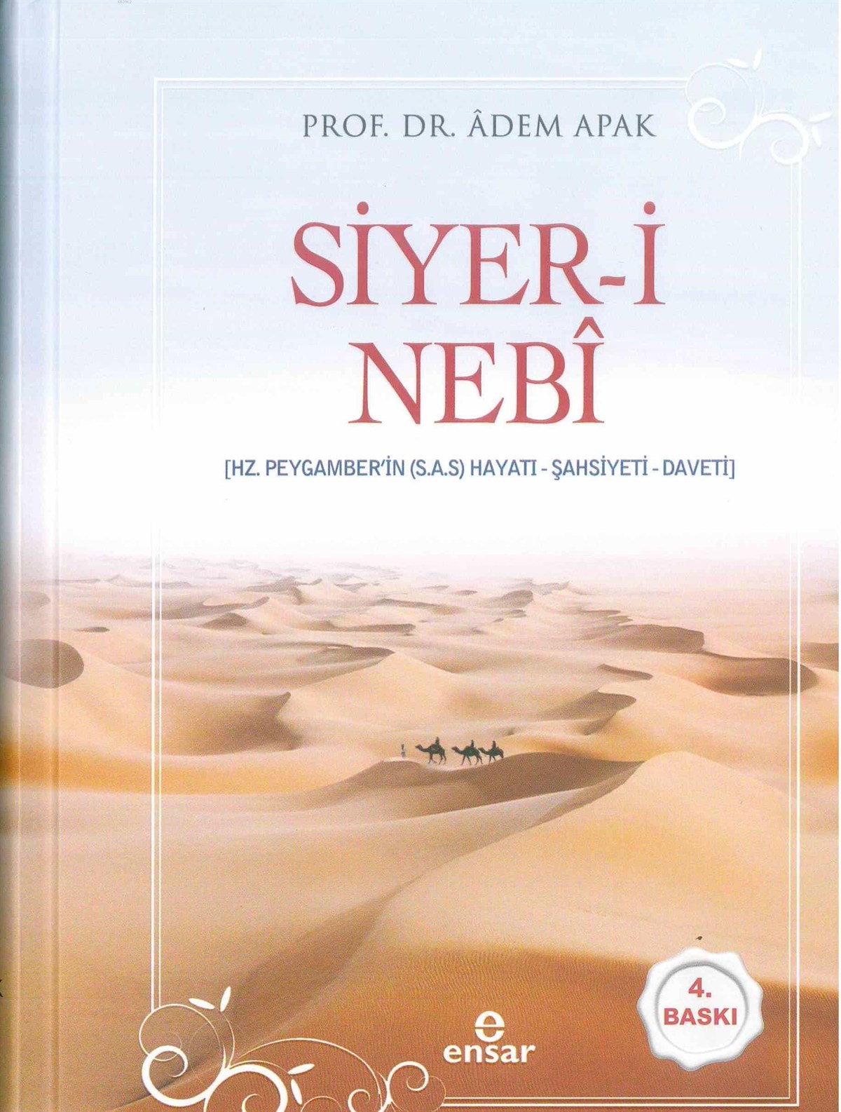Siyer-i Nebi (Hz. Peygamberin (s.a.s) Hayatı - Şahsiyeti - Daveti); Ciltli