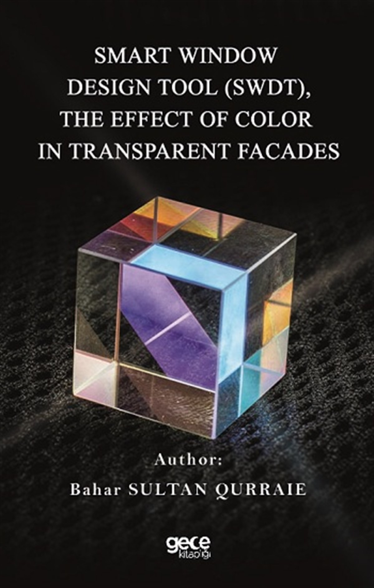 Smart Window Design Tool (Swdt), The Effect Of Color In Transparent Facades