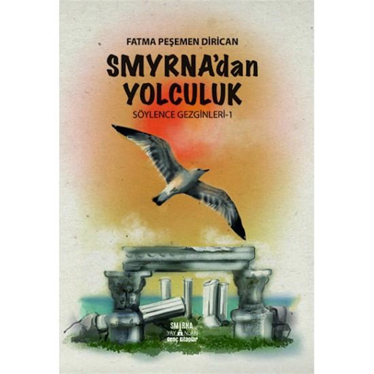 Smyrnadan Yolculuk-Söylence Gezginleri-1