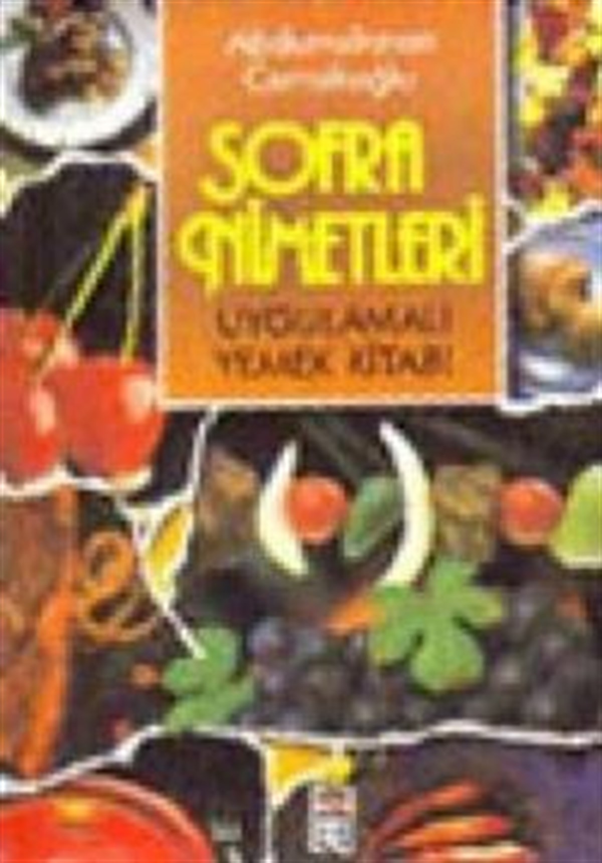 Sofra Nimetleri  Uygulamalı Yemek Kitapları