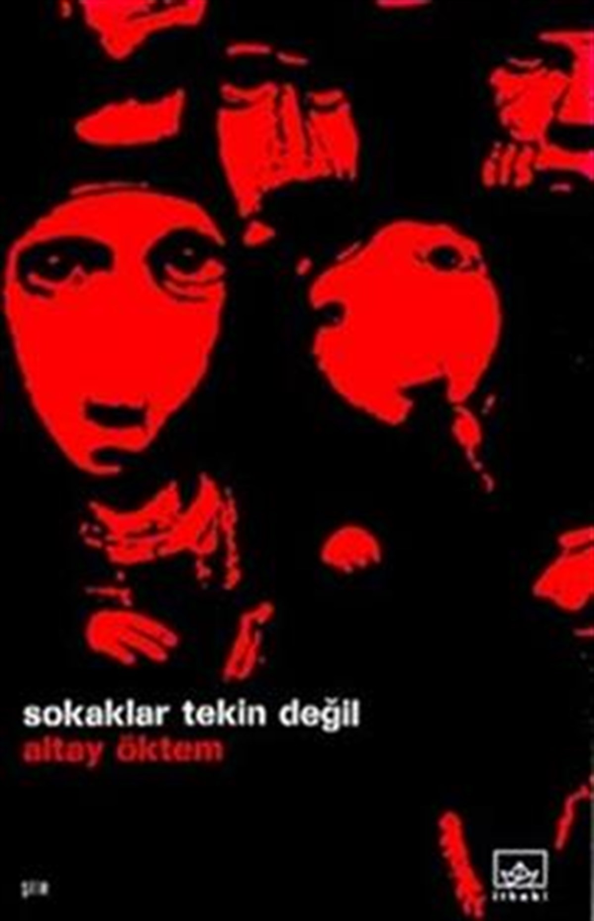 Sokaklar Tekin Değil