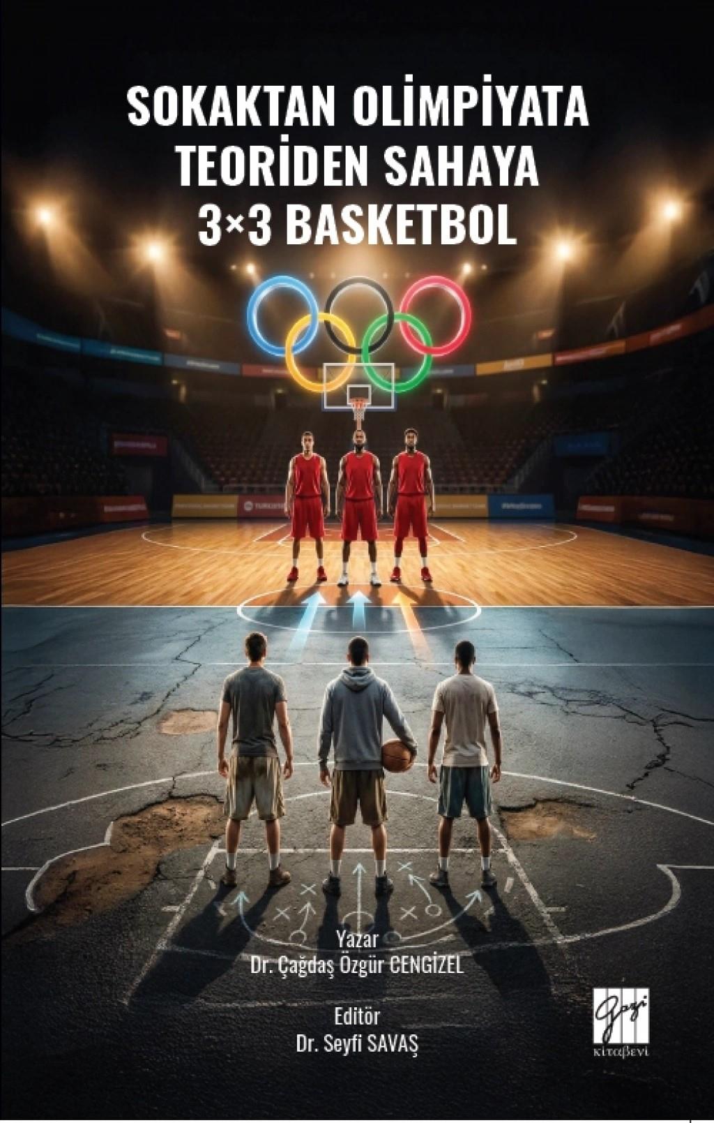 Sokaktan Olimpiyata, Teoriden Sahaya 3×3 Basketbol