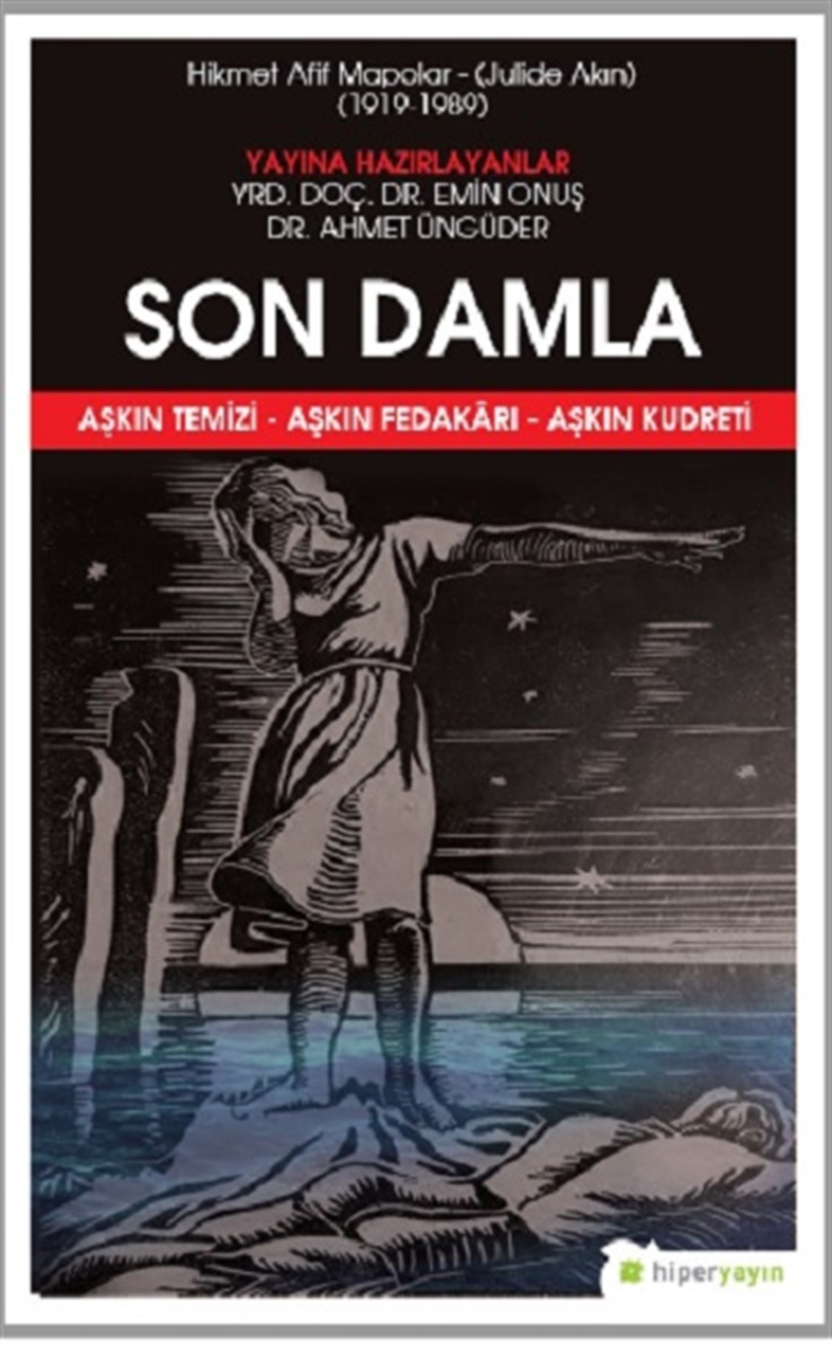 Son Damla “Aşkın Temizi ; Aşkın Fedakarı Aşkın Kudreti