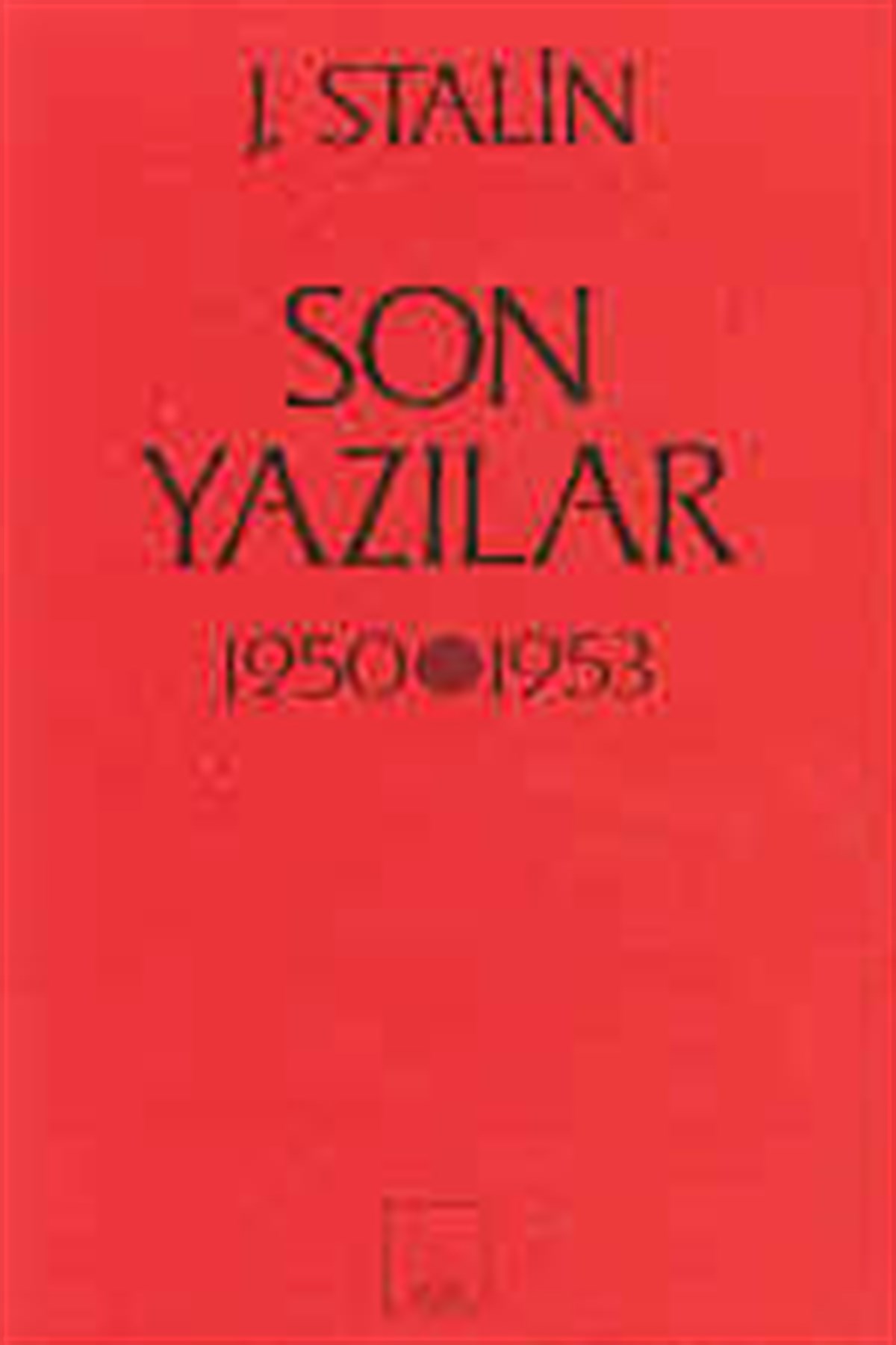 Son Yazılar 1950-1953