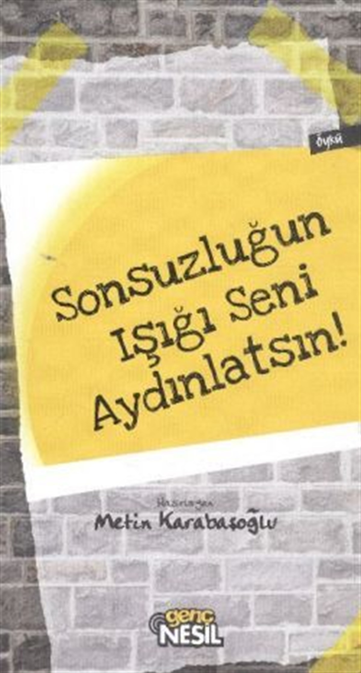 Sonsuzluğun Işığı Seni Aydınlatsın!