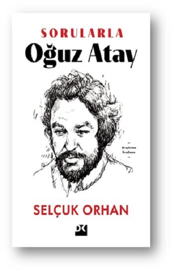 Sorularla Oğuz Atay