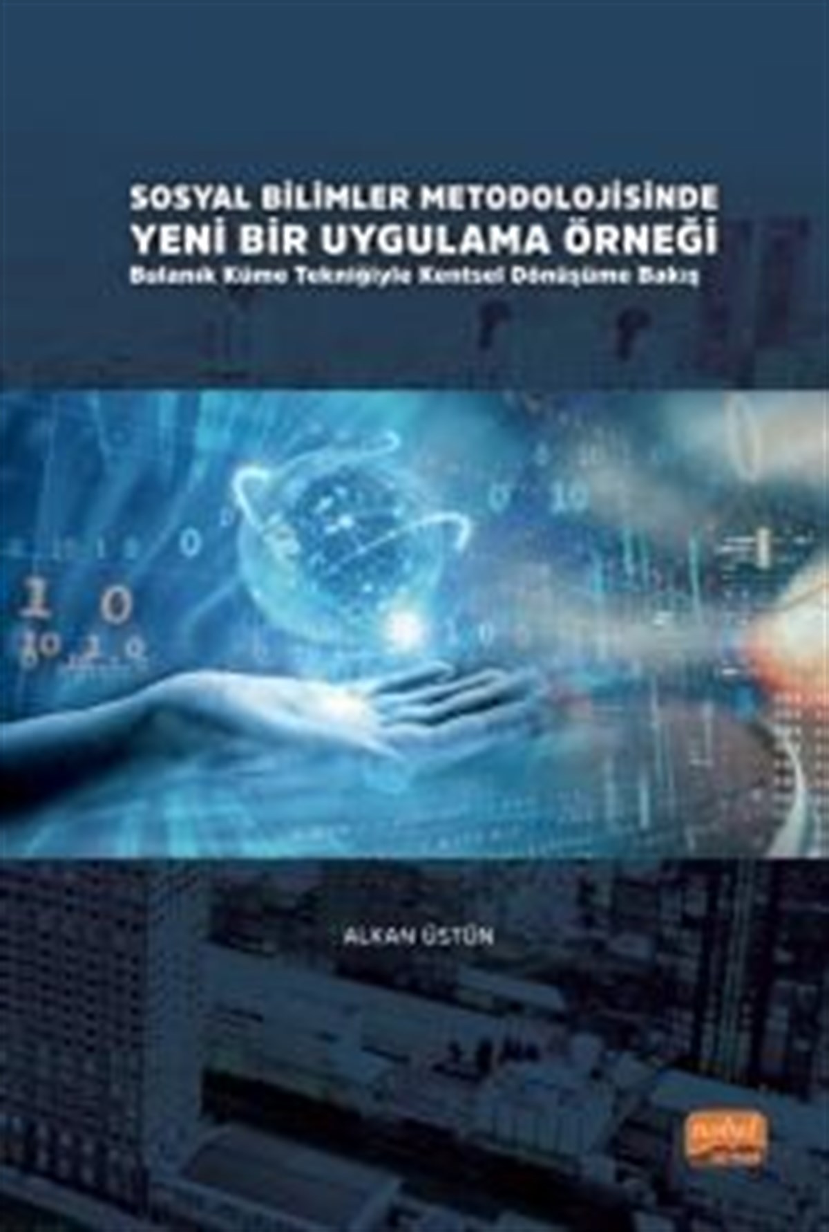 Sosyal Bilimler Metodolojisinde Yeni Bir Uygulama Örneği