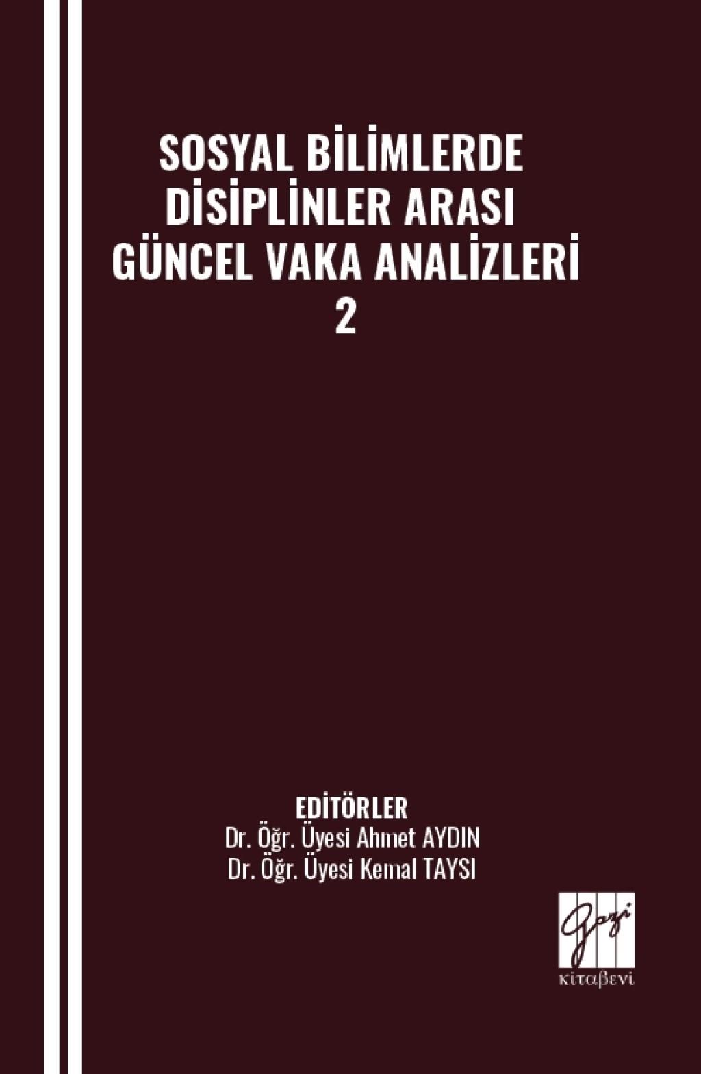 Sosyal Bilimlerde Disiplinler Arası Güncel Vaka Analizleri -2