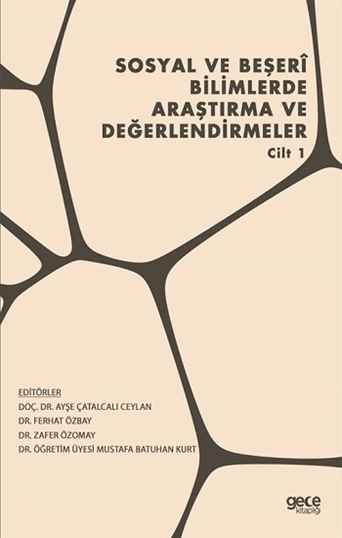 Sosyal ve Beşeri Bilimlerde Araştırma ve Değerlendirmeler Cilt 1