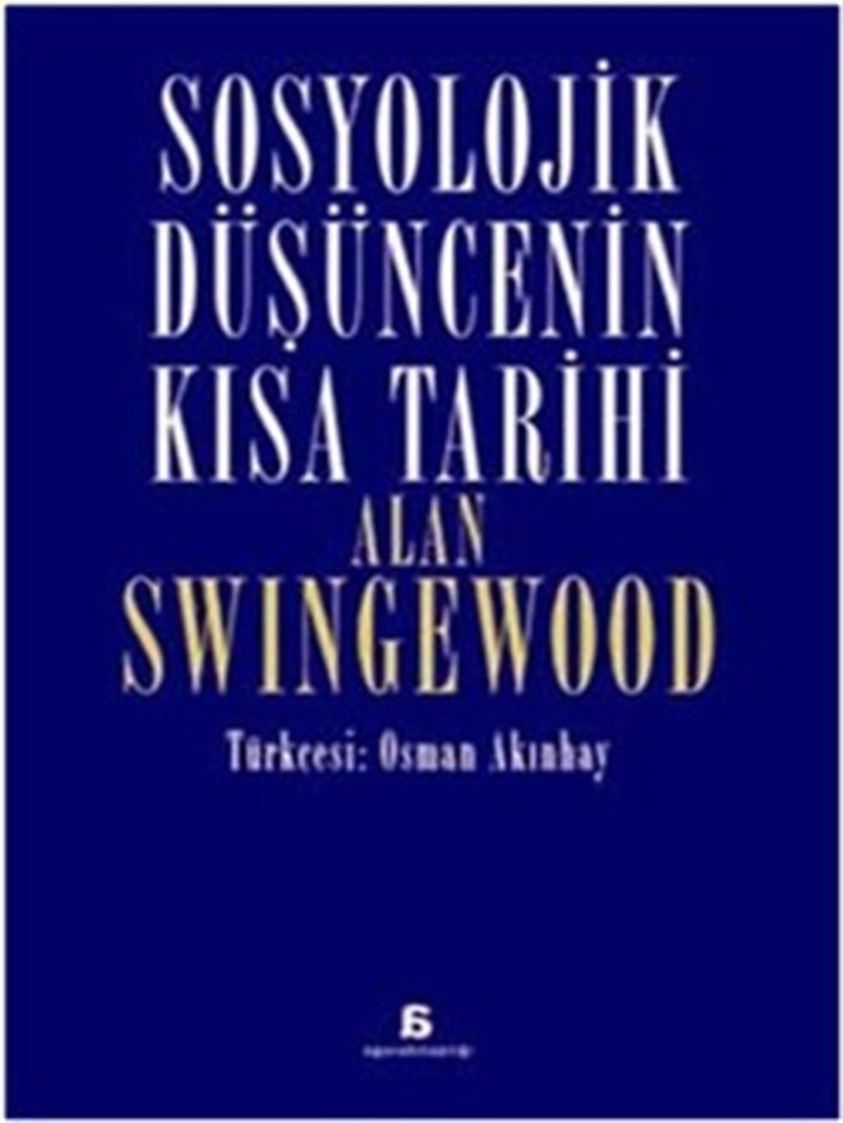 Sosyolojik Düşüncenin Kısa Tarihi