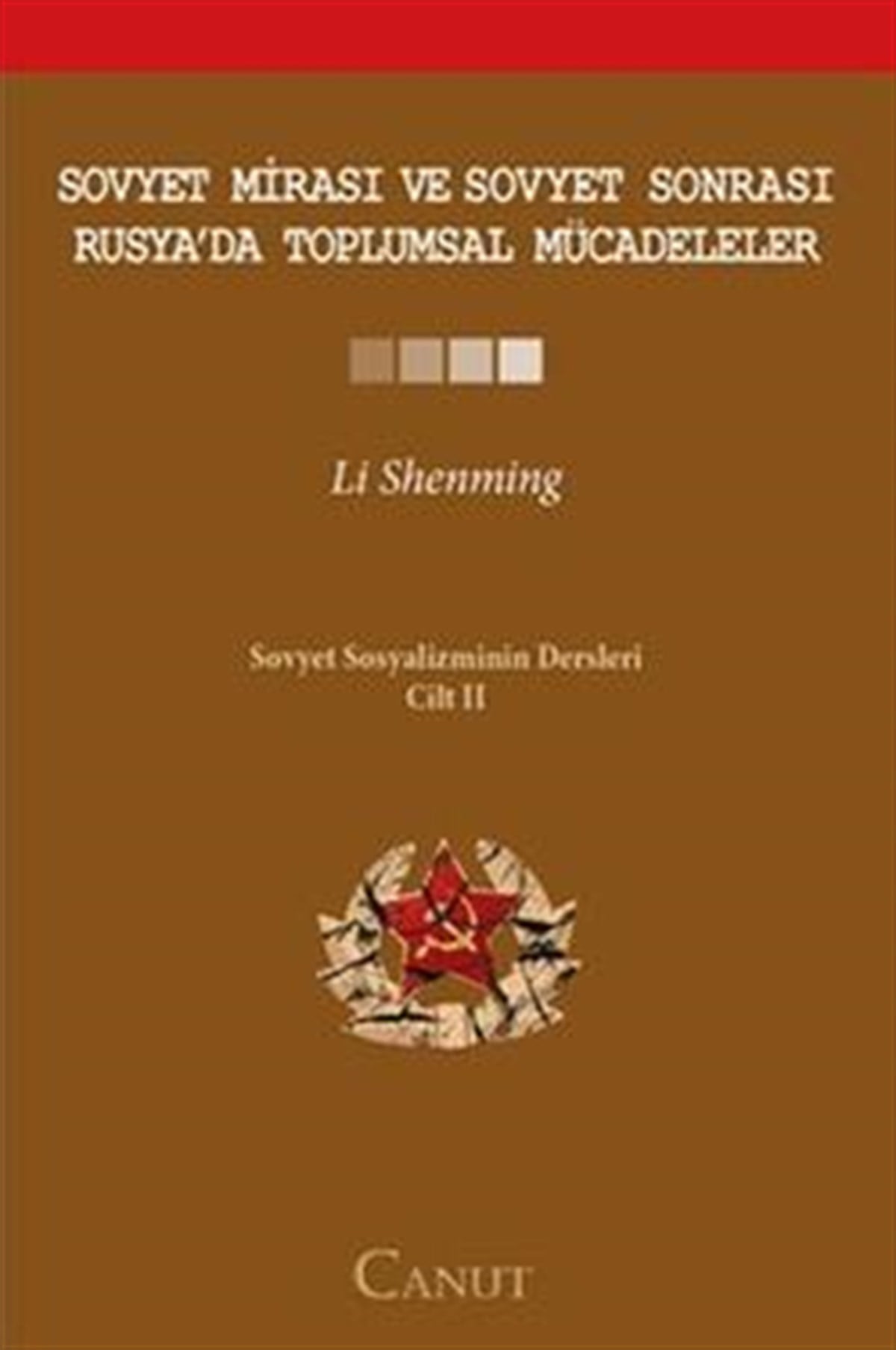 Sovyet Mirası ve Sovyet Sonrası Rusya’da Toplumsal Mücadeleler - Sovyet Sosyalizminin Dersleri Cilt: 2