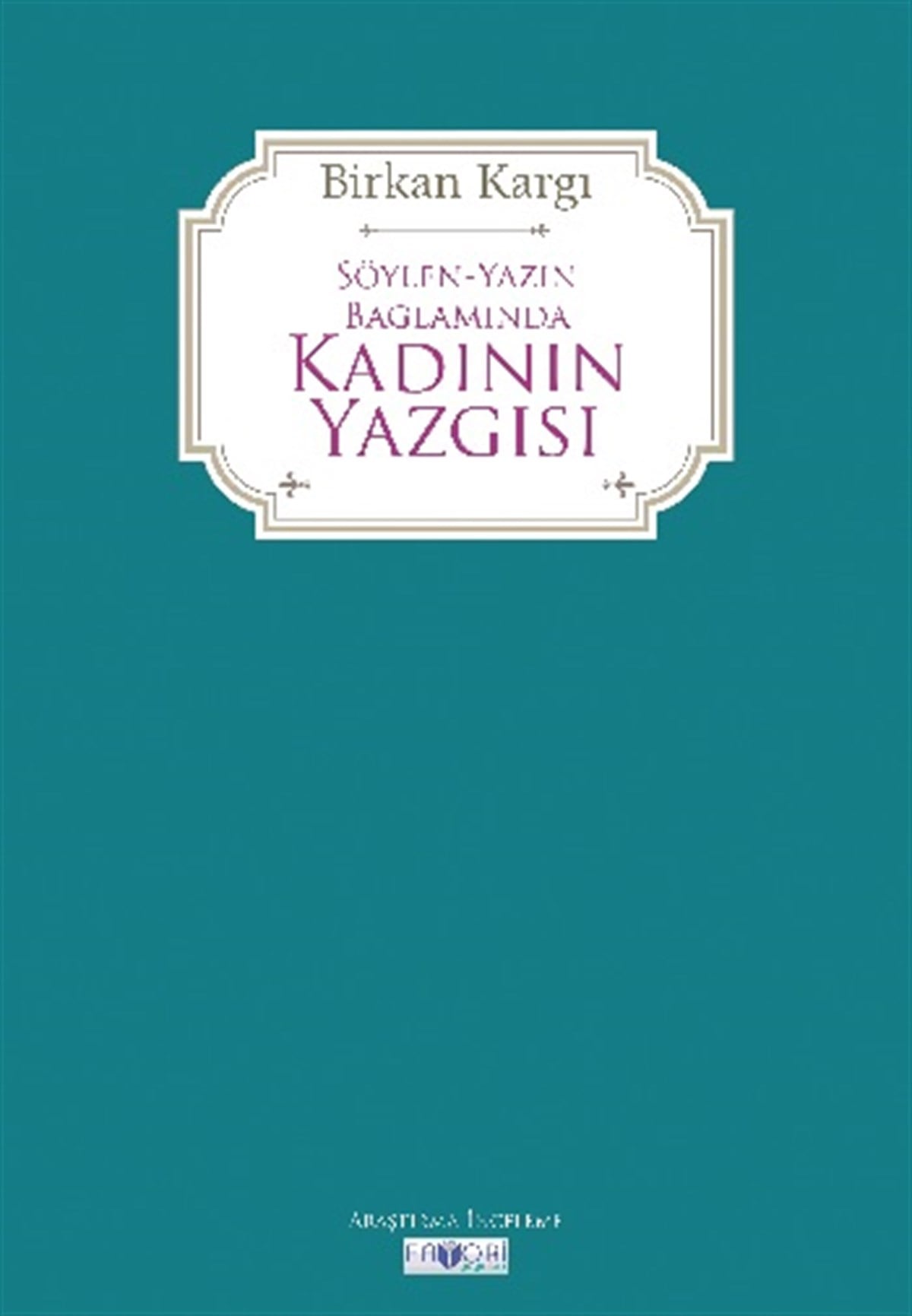 Söylen Yazın Bağlamında Kadının Yazgısı