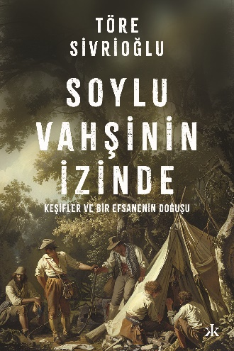 Soylu Vahşinin İzinde