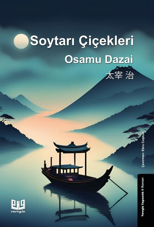 Soytarı Çiçekleri , Osamu Dazai , Vaveyla Yayıncılık , 9786257946957 ,