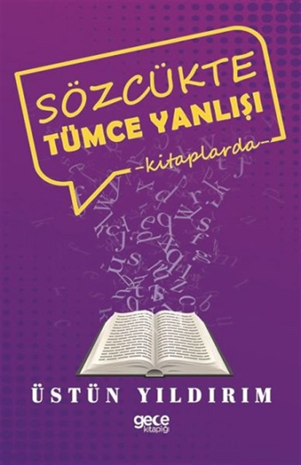 Sözcükte Tümce Yanlışı