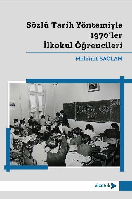 Sözlü Tarih Yöntemiyle 1970’ler İlkokul Öğrencileri