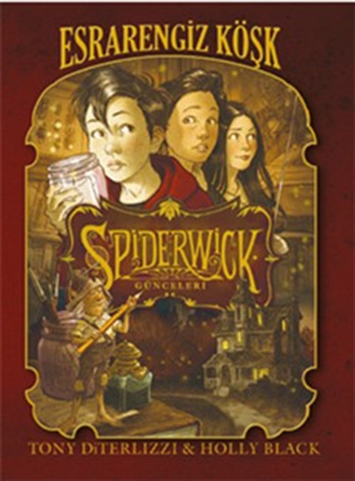 Spiderwick Günceleri 1 - Esrarengiz Köşk