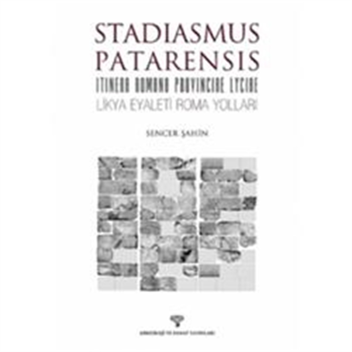 Stadiasmus Patarensis –Itinera Romana Provinciae Lycie- Likya Eyaleti Roma Yolları