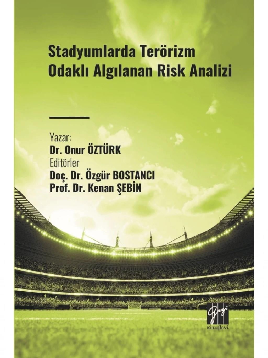 Stadyumlarda Terörizm Odaklı Algılanan Risk Analizi