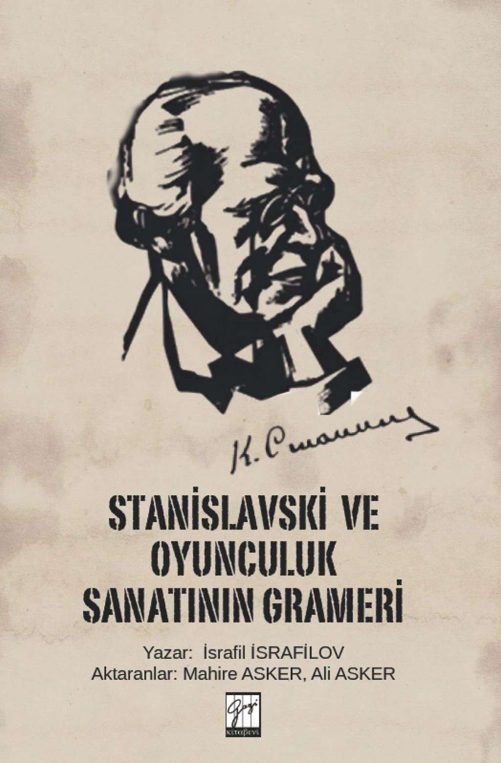 Stanislavski Ve Oyunculuk Sanatının Grameri