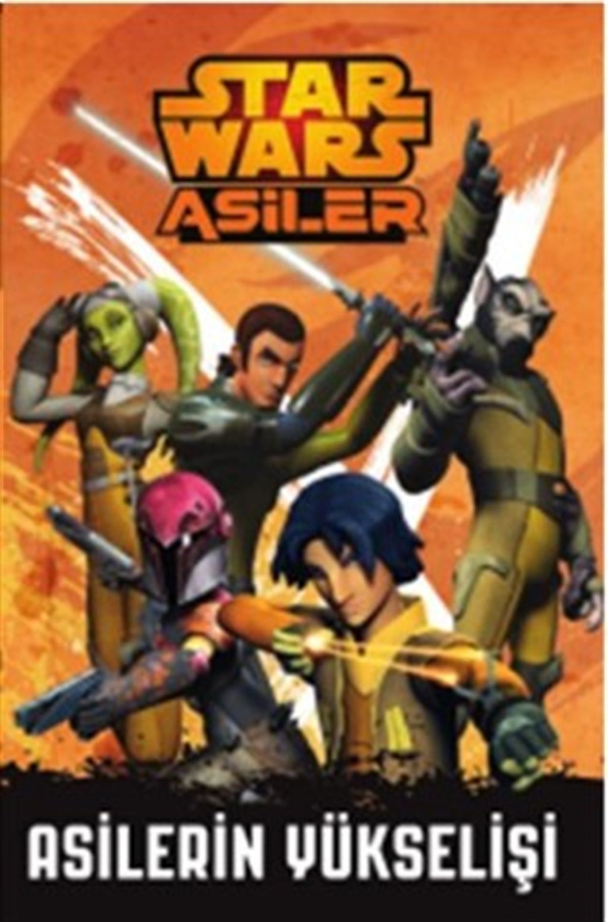 Star Wars Asiler : Asilerin Yükselişi