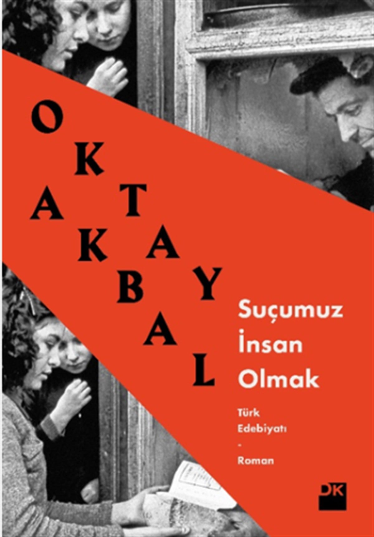 Suçumuz İnsan Olmak