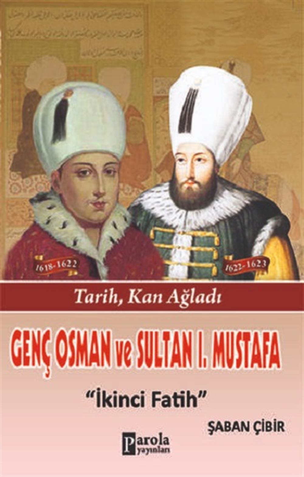 Sultan 1. Mustafa ve Genç Osman